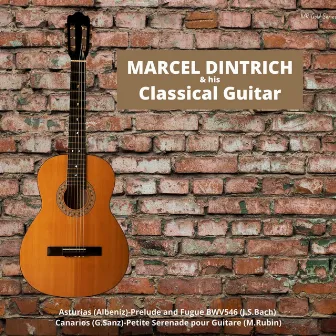 Michel Dintrich & His Classical Guitar by Michel Dintrich