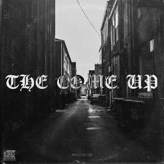 The Come Up by Prod By Zee