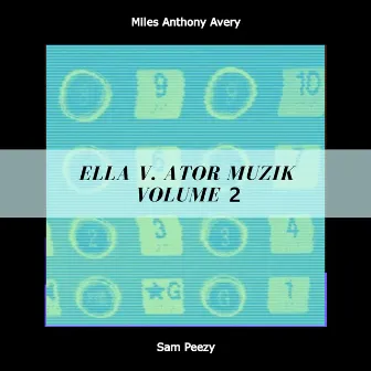 ella v. ator muzik 2 by Miles Anthony Avery