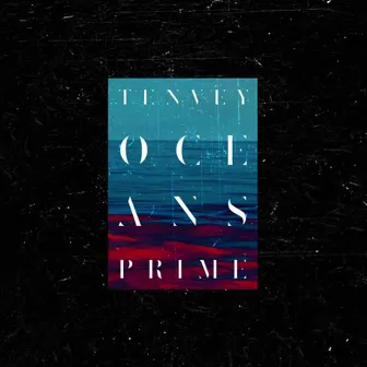 Oceans by TENVEY