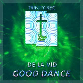 Good Dance by De La VID