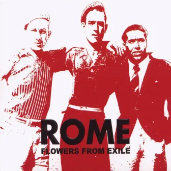 Flowers from Exile by ROME