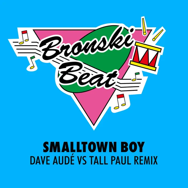 Smalltown Boy (Dave Audé vs Tall Paul Remix)