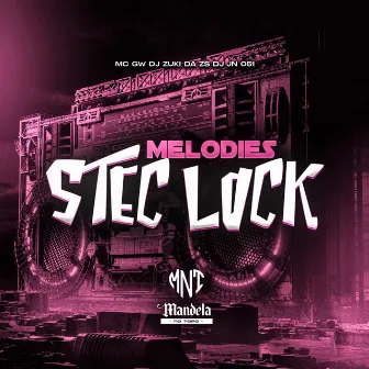 Melodies Stec Lock by DJ Zuki da ZS