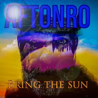 Bring the Sun by Aftonro