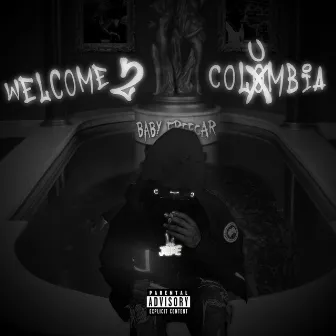 Welcome 2 Columbia EP by BabyFreecar