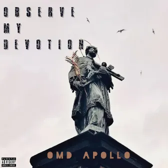 Observe My Devotion by OMD Apollo