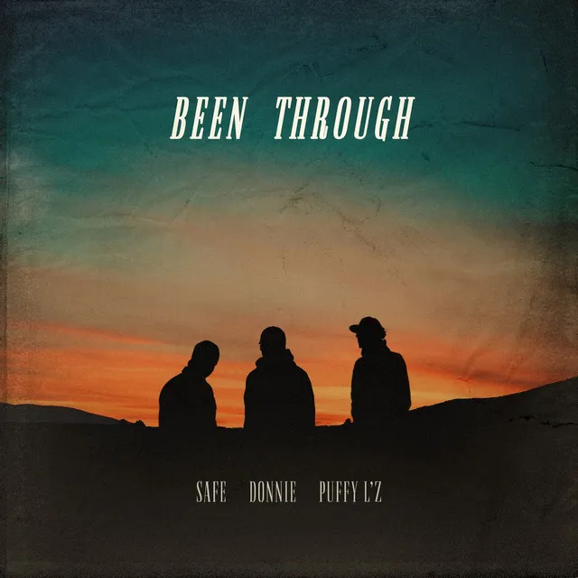 Been Through (feat. Safe & Puffy L'z)