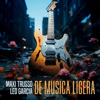 DE MUSICA LIGERA by Maxi Trusso