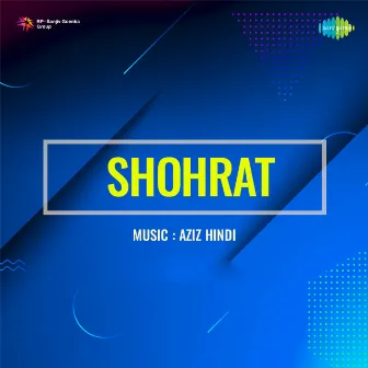 Shohrat (Original Motion Picture Soundtrack) by 