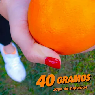 Jugo de Naranja by 40 Gramos