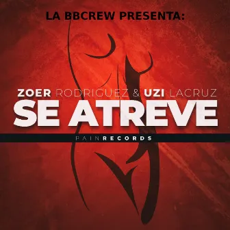 Se Atreve by Uzi Lacruz