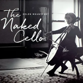 The Naked Cello by Helen Mountfort