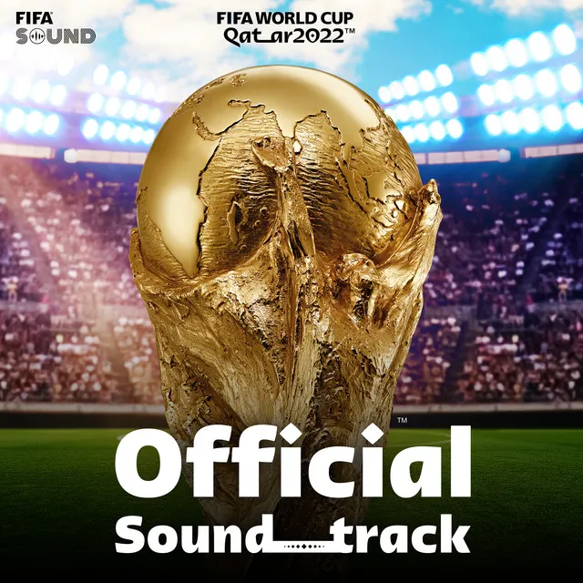 Light The Sky - Music from the FIFA World Cup Qatar 2022 Official Soundtrack