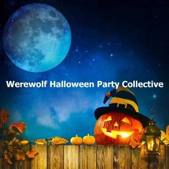 Werewolf Halloween Party Collective by Kids Halloween Party Band