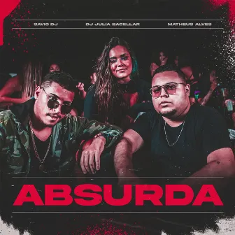 Absurda by Matheus Alves