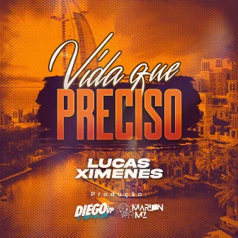 Vida Que Preciso by Lucas Ximenes