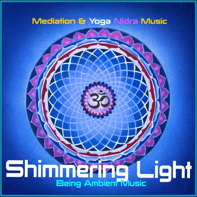 A Shimmering Light Meditation & Yoga Nidra Music