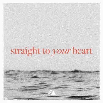 Straight To Your Heart by Whitney Medina