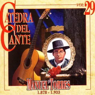 Catedra Del Cante Vol. 29: Manuel Torres by Manuel Torres