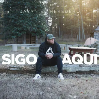 Sigo aqui by Dayan el Heredero