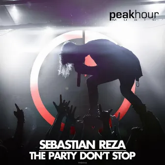 The Party Don't Stop by Sebastian Reza