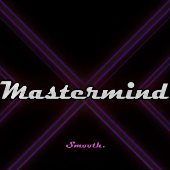 Mastermind by Smooth