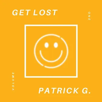 Get Lost! by Patrick G.