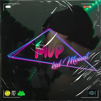 MVP by Kid Mount