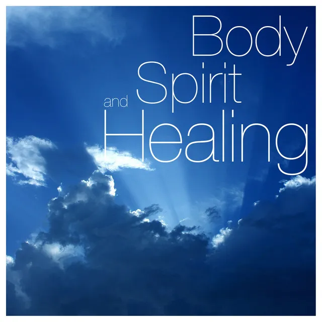 Body And Spirit Healing: Relaxing Sounds for Bikram Yoga and Zen Meditation, Spiritual Enlightenment and Awakening