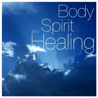 Body And Spirit Healing: Relaxing Sounds for Bikram Yoga and Zen Meditation, Spiritual Enlightenment and Awakening by Spiritual Retreats Lovers