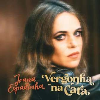 Vergonha na Cara by Joana Espadinha