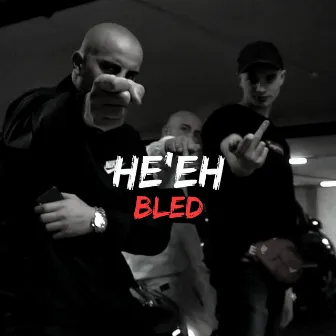 HE'EH by BLED