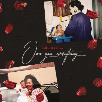 Owe You Everything by Big Kuza