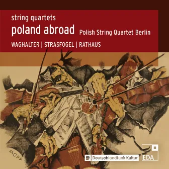 Poland Abroad, Vol. 7 - String Quartets 2 by Polish String Quartet Berlin