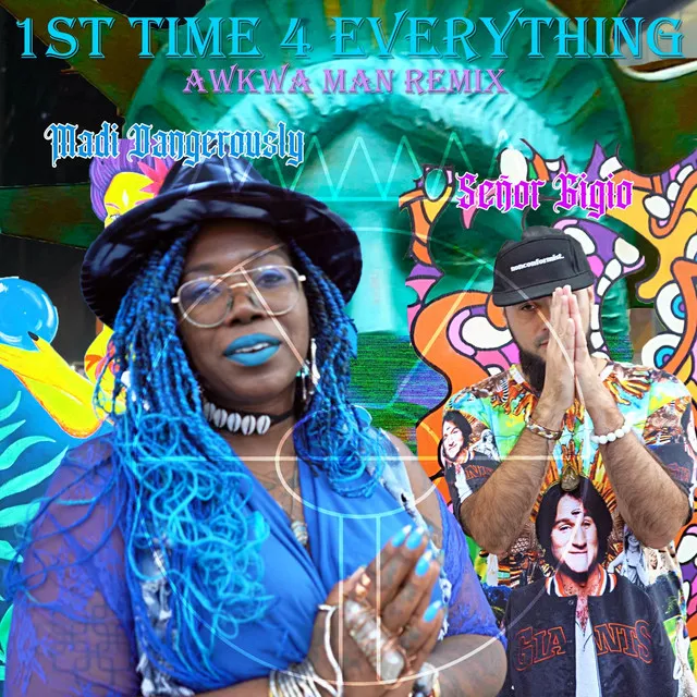 1st Time 4 Everything (Awkwa Man Remix)