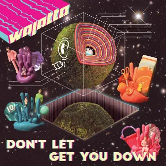 Don’t Let Get You Down by Wajatta