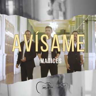 Avísame by Matices