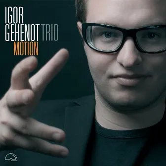 Motion by Igor Gehenot Trio