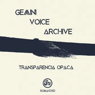 Transparencia Opaca by Gemini Voice Archive