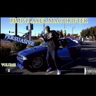 Pimp Player Mac Drifter Volume 3 by Persuasive