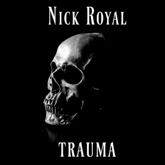 Trauma by Nick Royal