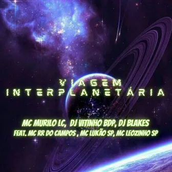 Viagem Interplanetaria by Mc Murilo Lc