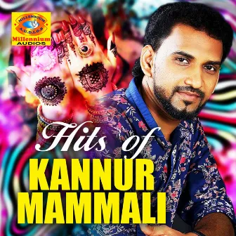 Hits of Kannur Mammali by Kannur Mammali