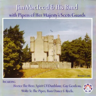 Jim Macleod & His Band with Pipers of Her Majesty's Scots Guards by Jim MacLeod & His Band