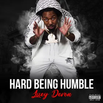 Hard Being Humble by Luey Devon