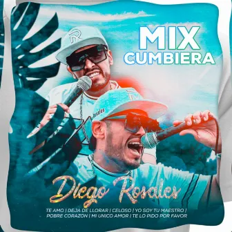 Mix Cumbiera by Diego Rosales