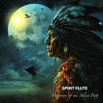 Warriors of the Silent Path by Spirit Flute