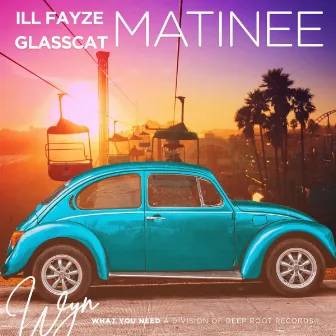 Matinee by ill Fayze