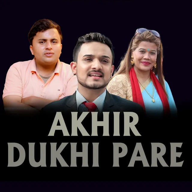 AKHIR DUKHI PARE